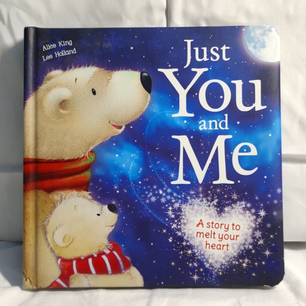 New Children's Board Book "Just You and Me A Story to Melt Your Heart"